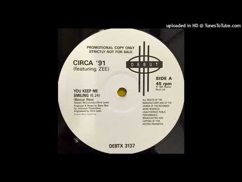 Circa '91 Feat. Zee = You Keep Me Smiling (Mexicane) {1991}