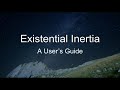 Existential Inertia: A User's Guide