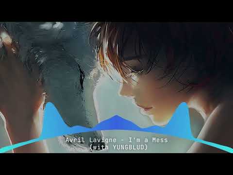 Nightcore - Avril Lavigne - I'm a Mess (with YUNGBLUD)