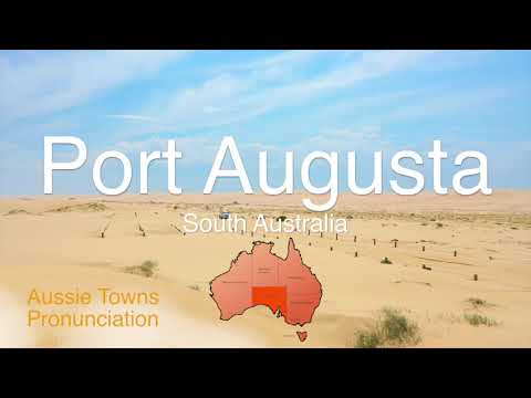 How To Pronounce Port Augusta (SA)