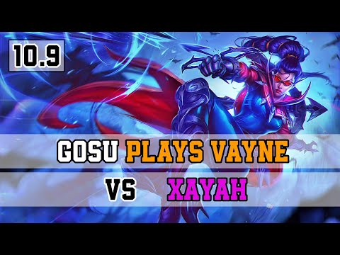GOSU PLAYS VAYNE VS XAYAH | Bot Lane | Full Gameplay 10.9