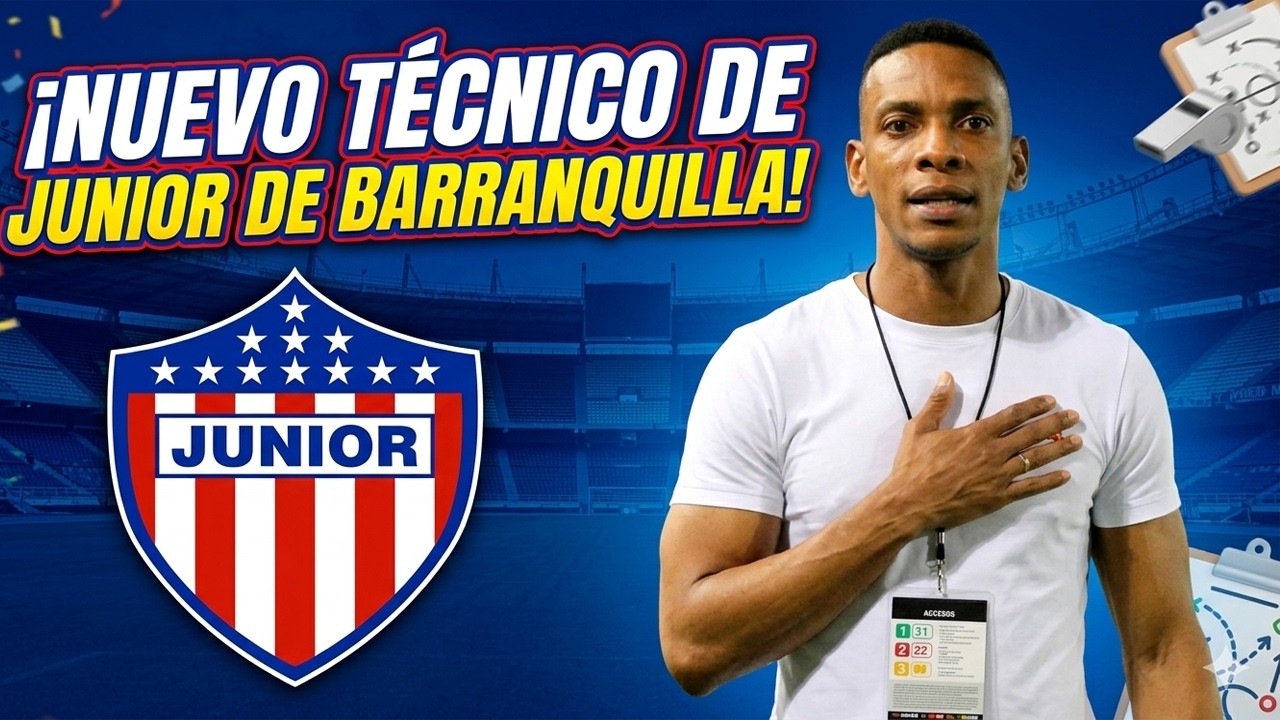 ✅SE CONFIRMA ¡NUEVO TECNICO! Junior de Barranquilla y Amaranto Perea.
