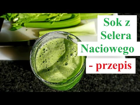 Sok z SELERA naciowego - PRZEPIS - Jak Przygotować