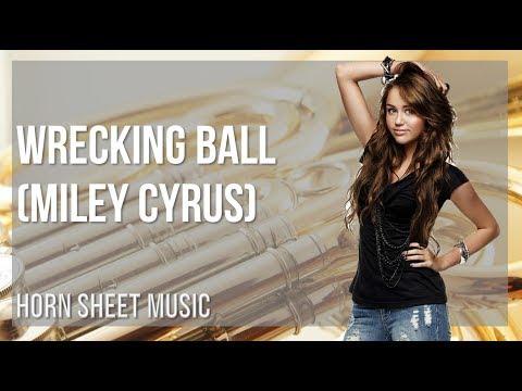 Horn Sheet Music: How to play Wrecking Ball by Miley Cyrus