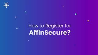 AffinSecure: How to Register