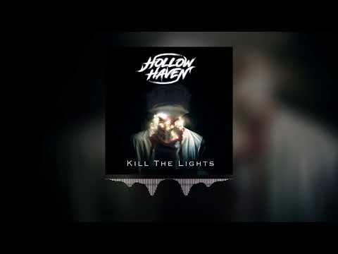 Hollow Haven - Kill The Lights [Single]