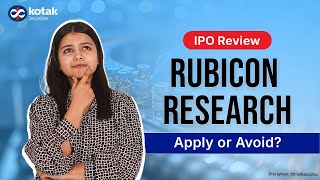 Rubicon Research IPO Review | Get IPO Issue Details, Highlights, Price, Date | Kotak Securities