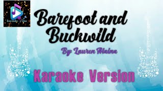 Barefoot and Buckwild By: Lauren Alaina
