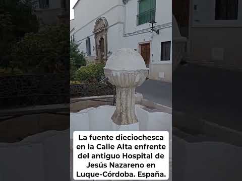 EN LA CALLE ALTA DE LUQUE-CÓRDOBA: LA FUENTE DIECIOCHESCA. España.