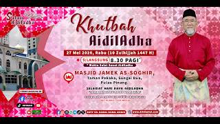 🔴 [SIARAN LANGSUNG] KHUTBAH AIDILADHA DATO' DR. DANIAL ZAINAL ABIDIN,