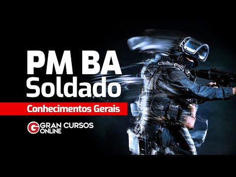 Concurso PM BA Soldado - Conhecimentos Gerais | Dia 02