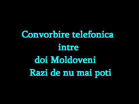 Convorbire telefonica intre doi moldoveni