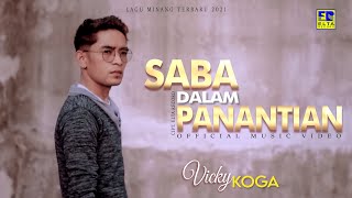 Download lagu Lagu Minang Terbaru 2021 - Vicky Koga - Saba Dalam Panantian mp3
