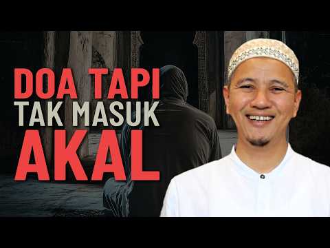 Doa Tidak Masuk Akal Tapi Makbul - Habib Novel Alaydrus