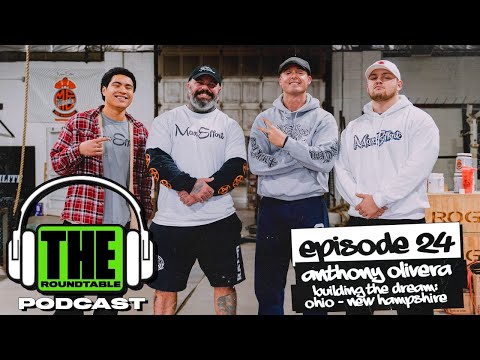 The Roundtable Ep. 24 - Anthony Oliveira - Building The Dream from OH to NH