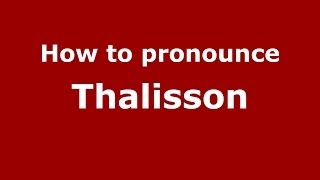 How to pronounce Thalisson