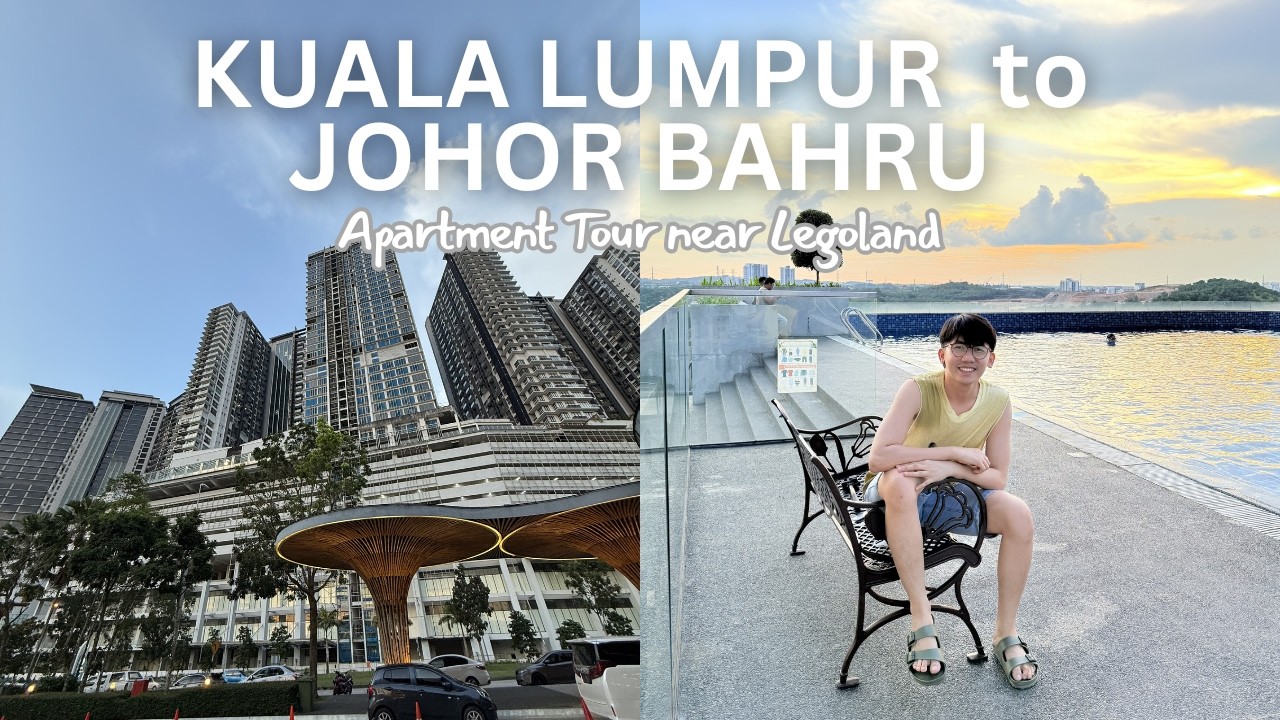 JOHOR BAHRU from KUALA LUMPUR, MALAYSIA | via Air Travel + Apartment Tour Near Legoland