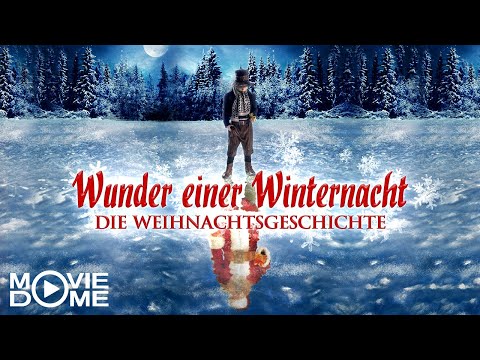 Wunder einer Winternacht – Die Weihnachtsgeschichte - Jetzt den Film kostenlos in HD bei Moviedome