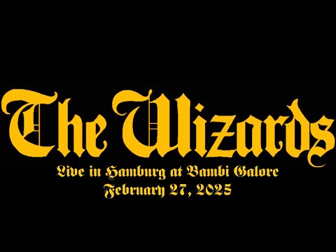 THE WIZARDS - Hamburg/Bambi Galore  27/02/2025  (Full Show)