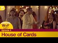 Dice Media What The Folks WTF Web Series S02E05 House Of Cards