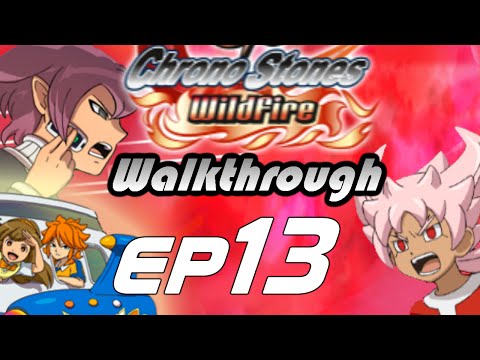 Inazuma Eleven GO Chrono Stones Wildfire Walkthrough Episode 13 - Find the Master (Chapter 3)