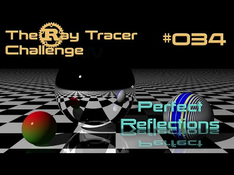 Perfect Reflections - 034 - The Ray Tracer Challenge