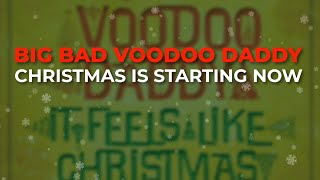 Big Bad Voodoo Daddy - Christmas Is Starting Now (Official Audio)