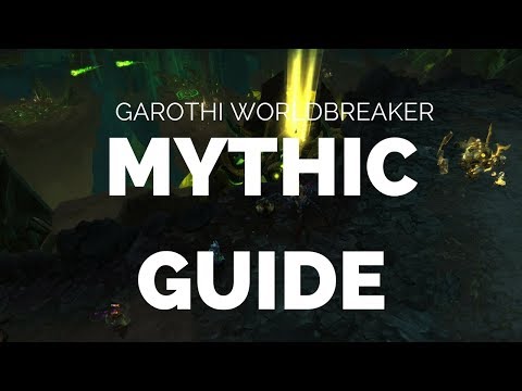 Garothi Worldbreaker - Mythic Raid Guide