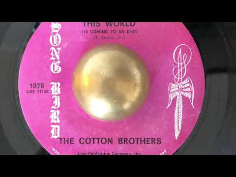 This World (Is Coming To An End) - The Cotton Brothers