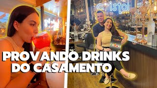 ? PROVANDO OS DRINKS DO NOSSO CASAMENTO | DIÁRIO DO CASAMENTO |  DRINKS CASAMENTO CRISTAL BARTENDER