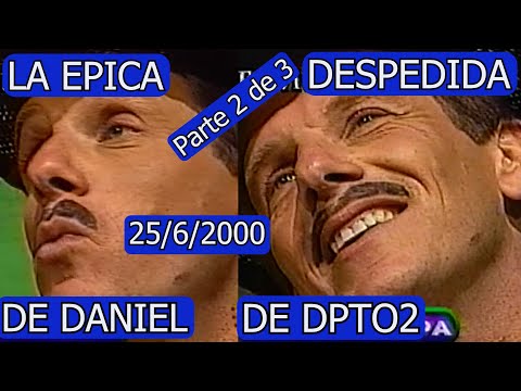 0501 LA EPICA DESPEDIDA DE DANIEL DE DPTO2 (Parte 2) - Domingo Para Todos, 25 de Junio 2000