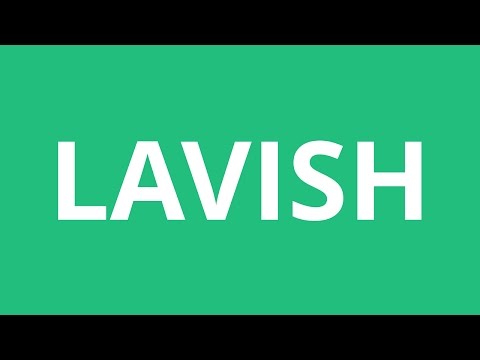 How To Pronounce Lavish - Pronunciation Academy