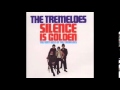 The Tremeloes - Silence Is Golden 