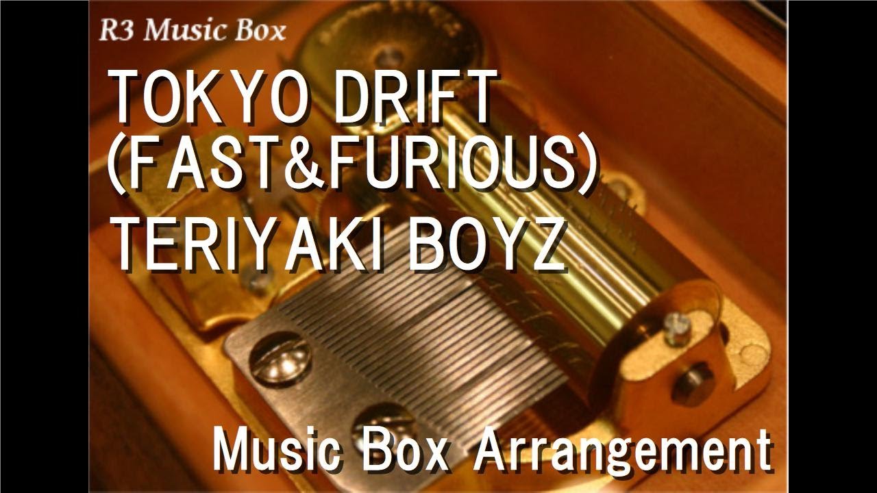 TOKYO DRIFT (FAST&FURIOUS)/TERIYAKI BOYZ [Music Box] (Film "Fast & Furious 3" Theme Song)