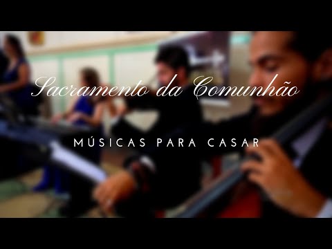 Músicas para casamento - "Sacramento da Comunhão" - Ecos Brasil Acústico