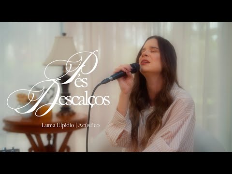 Luma Elpidio - PÉS DESCALÇOS (Acústico)