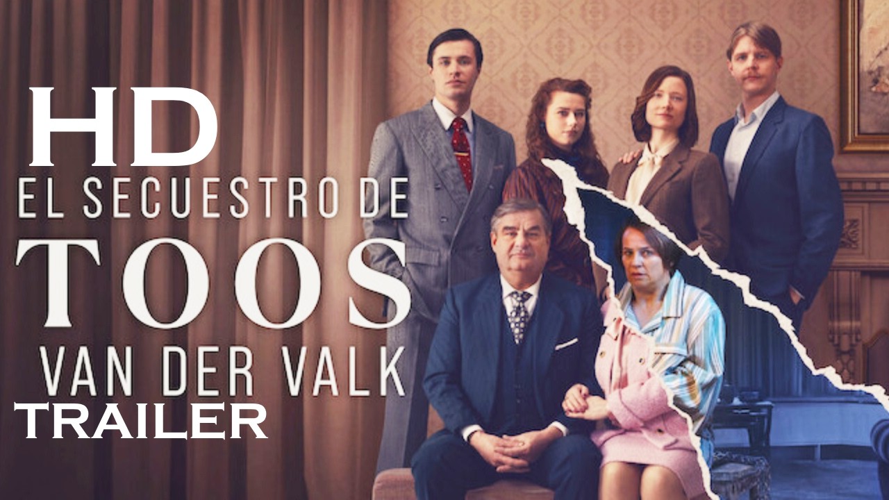 EL SECUESTRO DE TOOS VAN DER VALK Trailer (2026) SUBTITULADO  [HD] Netflix