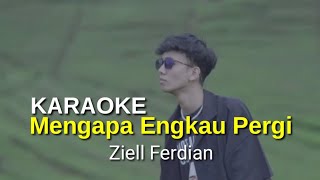 Download lagu Mengapa Engkau Pergi - Ziell Ferdian (Karaoke Version   Drum) mp3