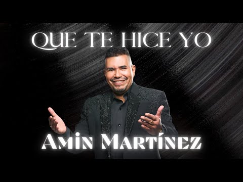 Amin Martínez - Que Te Hice Yo (Video Audio Oficial)