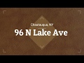 96 North Lake ave  Chautauqua, NY