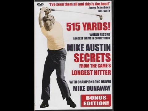 Mike Austin - Secrets From The Game's Longest Hitter
