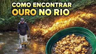 Assim que encontra ouro dentro do Rio
