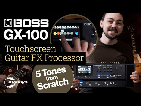 Building 5 Tones on the Boss GX-100 Touchscreen Guitar FX Processor