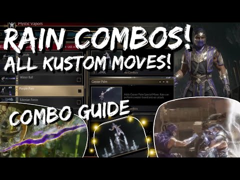 RAIN COMBOS w/ EVERY KUSTOM MOVE! MK11 Ultimate Rain Gameplay Breakdown all Custom move combo guide