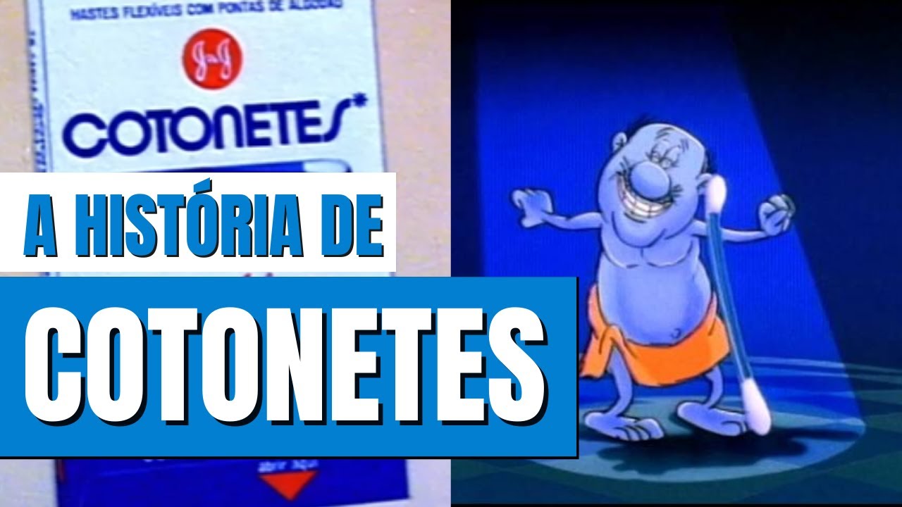 A HISTÓRIA COMPLETA DA MARCA COTONETES | SINÔNIMO DE HASTES FLEXÍVEIS COM PONTA DE ALGODÃO