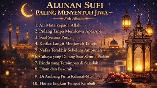 Download lagu Hanya engkau tempat kembali| Alunan Sufi Paling Menyentuh Jiwa mp3