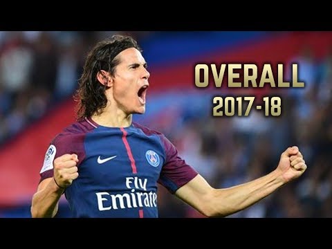 Edinson Cavani - Overall 2017-18 | Best Goals & Skills