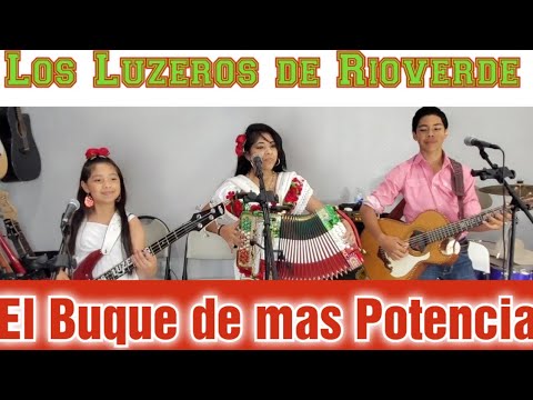El Buque de mas Potencia/Los Luzeros de Rioverde