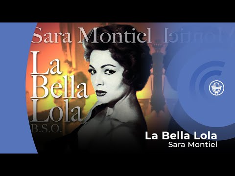 Sara Montiel - La Bella Lola - Del Film "La Bella Lola" (con letra - lyrics video)