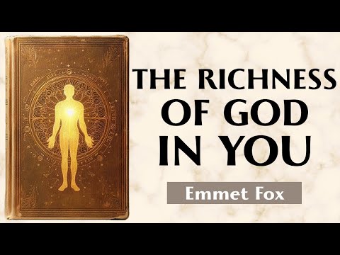 The Abundance Mindset - PROSPERITY AS A STATE OF BEING - Emmet Fox
